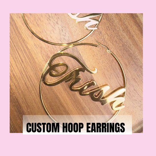 CUSTOM HOOP EARRINGS